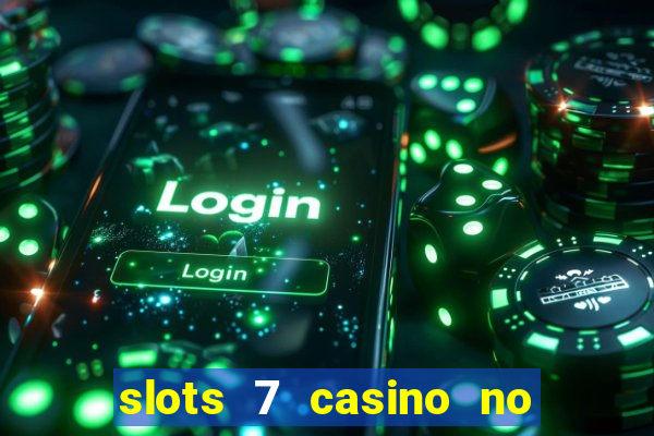 slots 7 casino no deposit bonus code