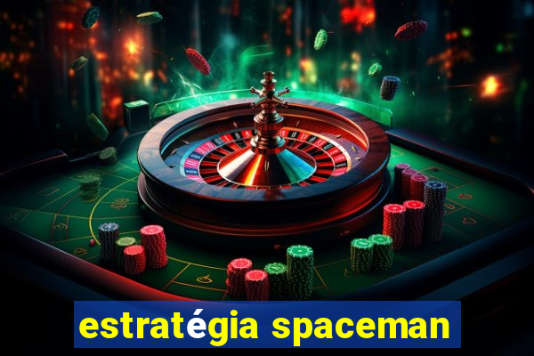 estratégia spaceman