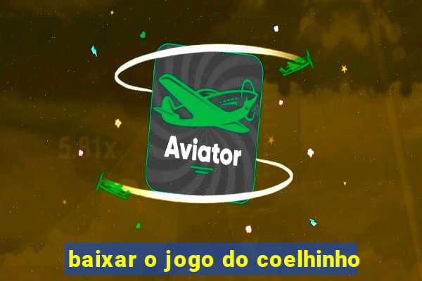 baixar o jogo do coelhinho