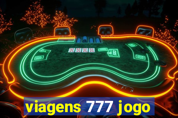 viagens 777 jogo