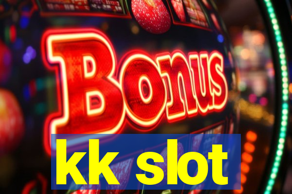 kk slot