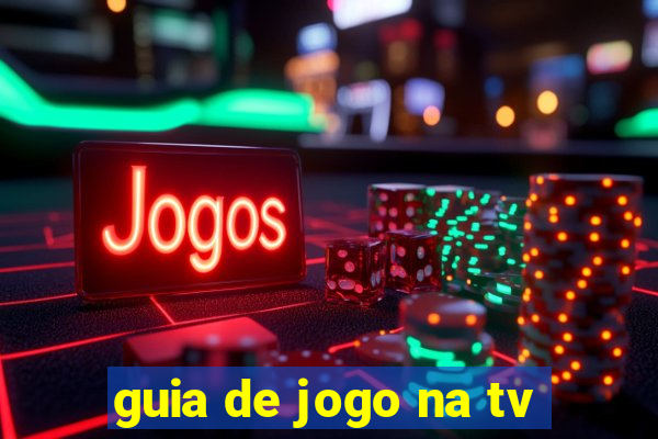 guia de jogo na tv