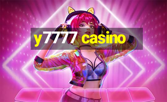 y7777 casino