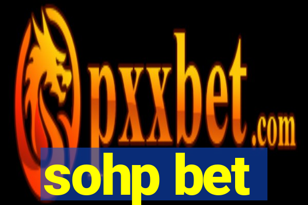 sohp bet