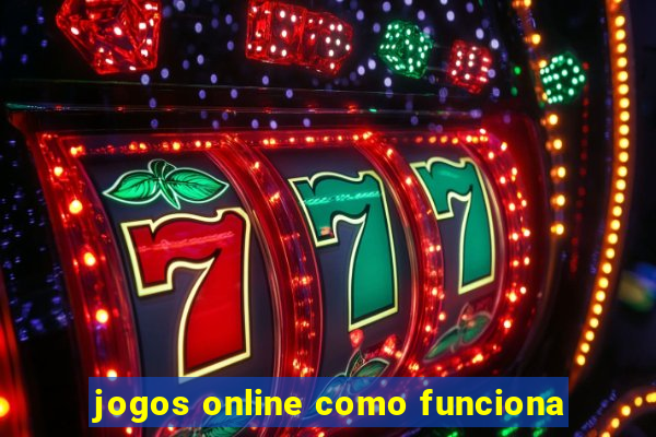 jogos online como funciona