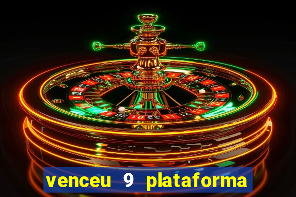 venceu 9 plataforma de jogos