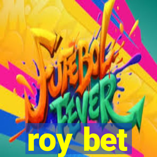 roy bet