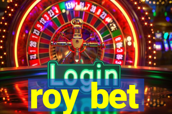 roy bet