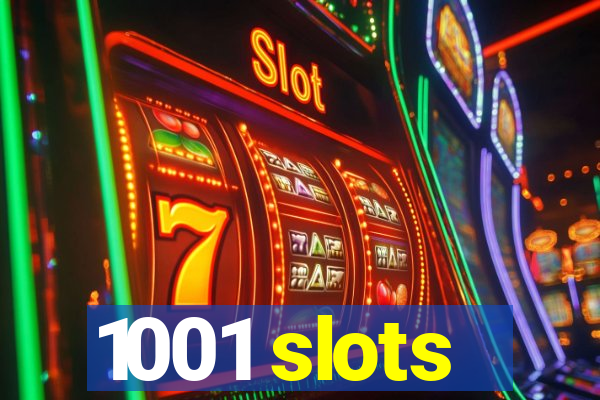 1001 slots