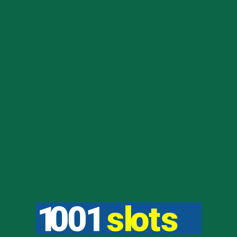 1001 slots