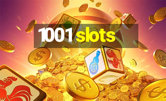 1001 slots