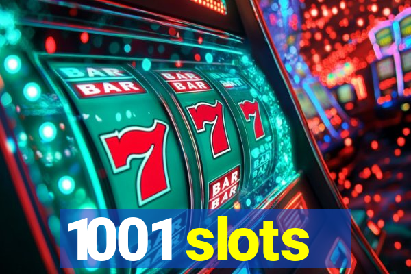 1001 slots