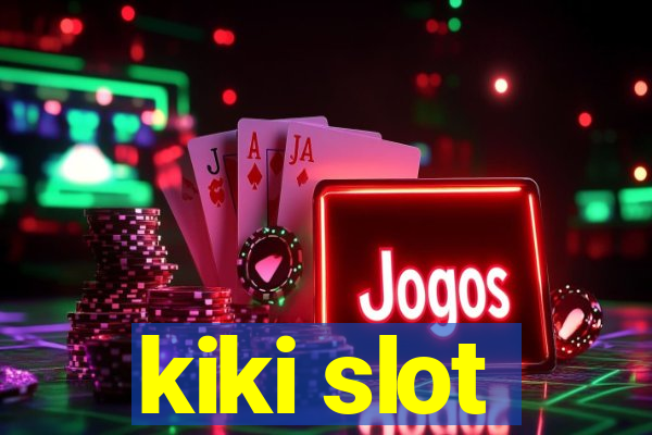 kiki slot