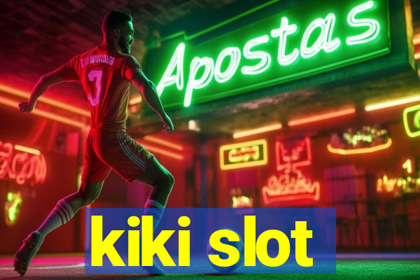 kiki slot