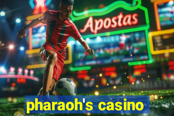 pharaoh's casino