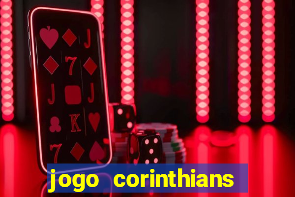 jogo corinthians ontem resultado