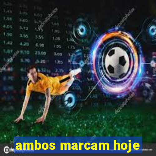 ambos marcam hoje