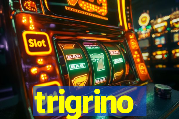 trigrino