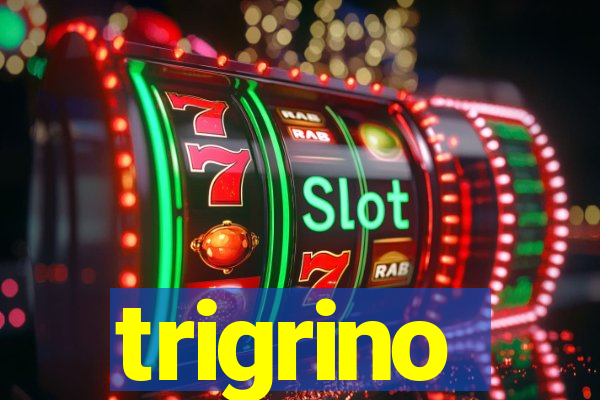 trigrino