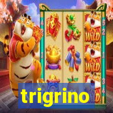 trigrino