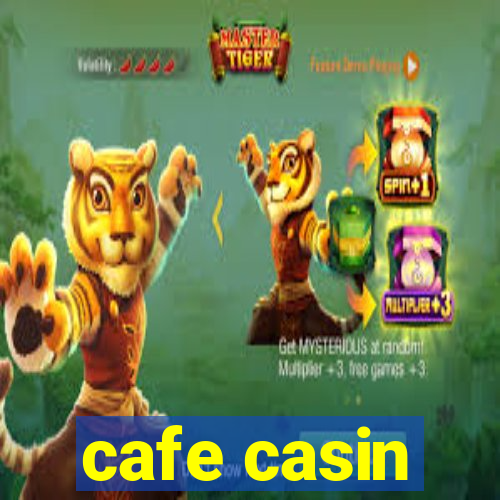 cafe casin