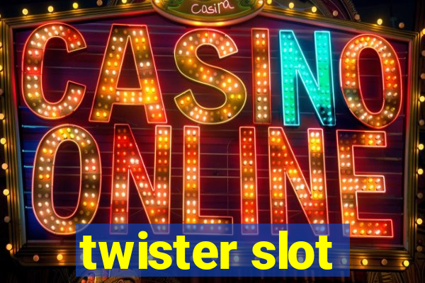 twister slot