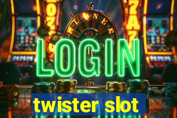 twister slot