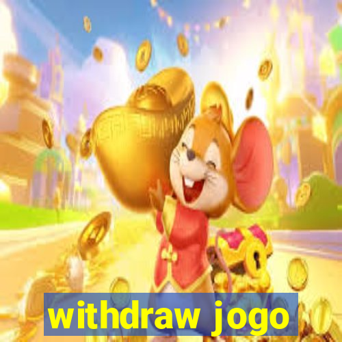 withdraw jogo