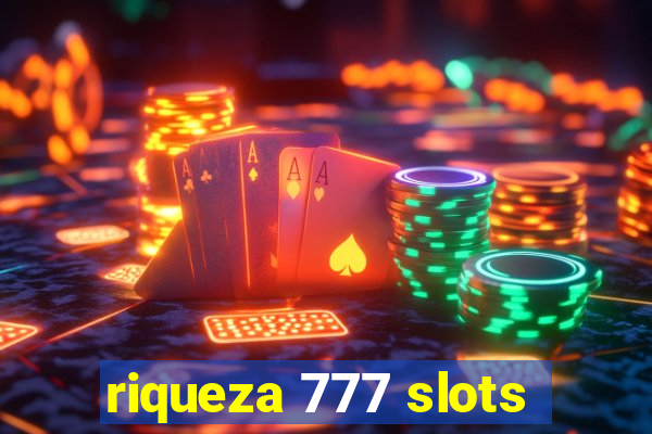 riqueza 777 slots