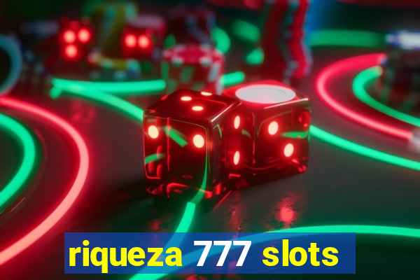 riqueza 777 slots