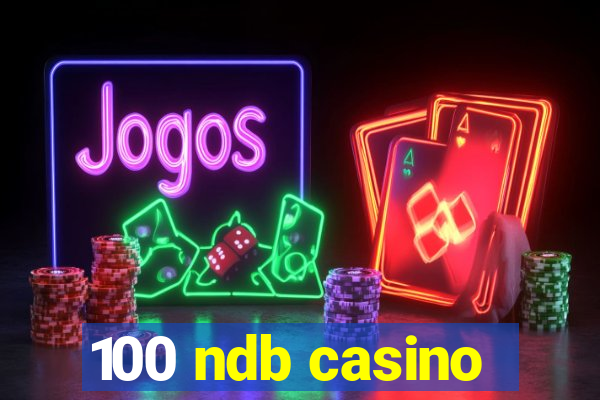 100 ndb casino