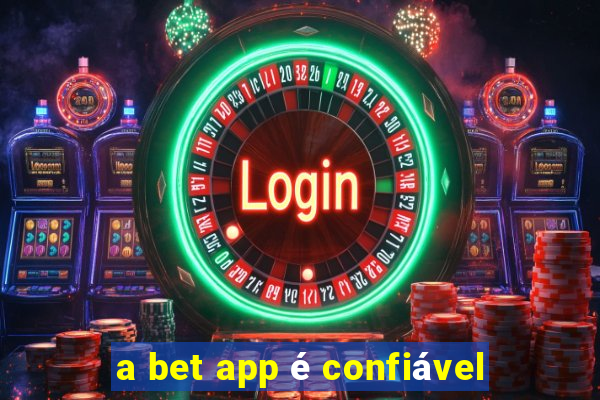 a bet app é confiável