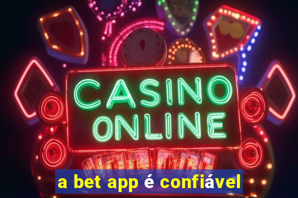 a bet app é confiável