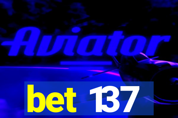 bet 137