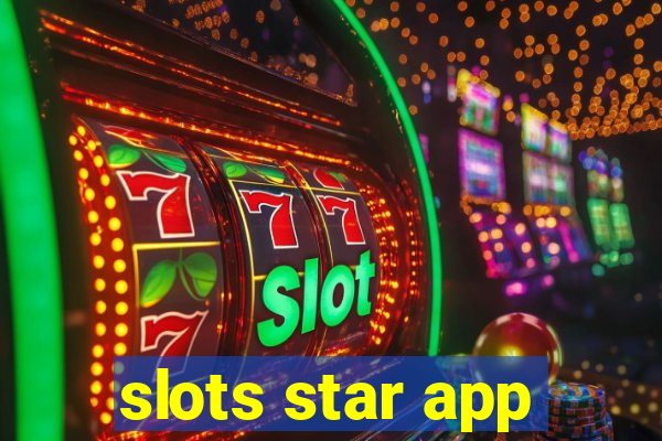 slots star app