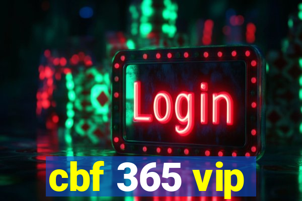 cbf 365 vip