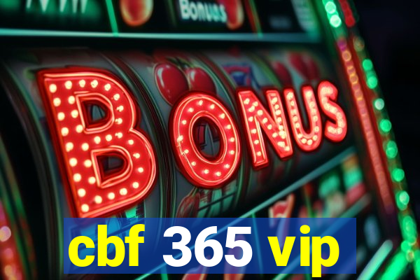 cbf 365 vip