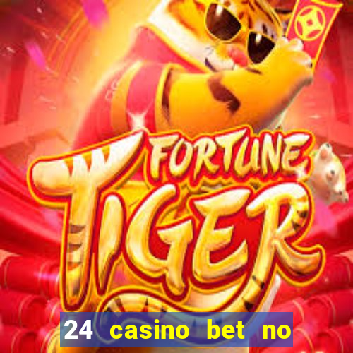 24 casino bet no deposit bonus