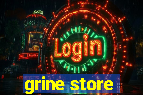 grine store