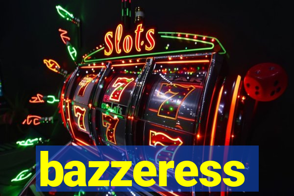 bazzeress