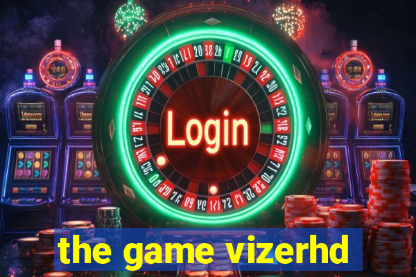 the game vizerhd