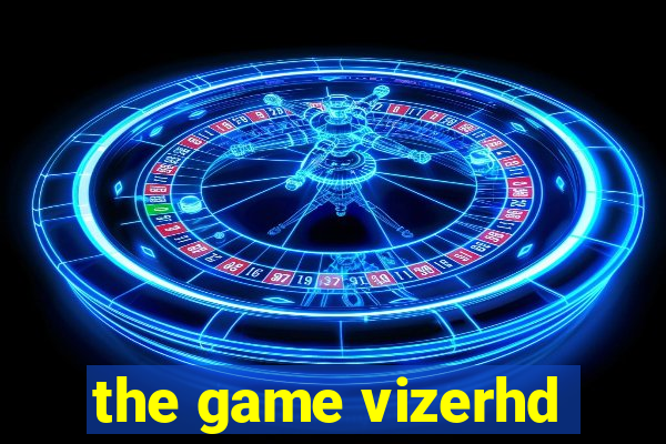 the game vizerhd