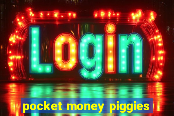 pocket money piggies