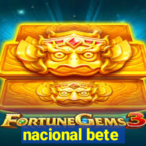 nacional bete