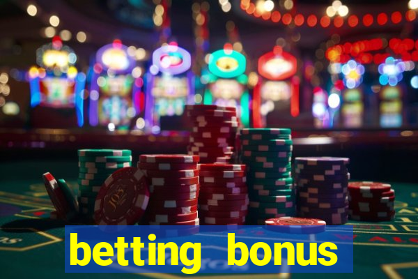 betting bonus without deposit