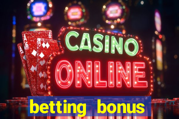 betting bonus without deposit