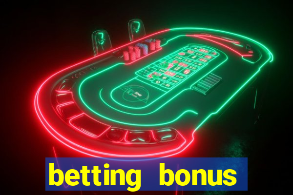 betting bonus without deposit