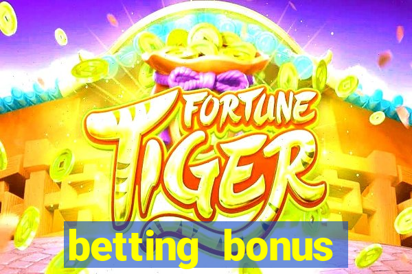 betting bonus without deposit