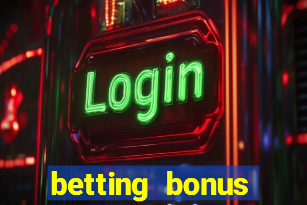 betting bonus without deposit