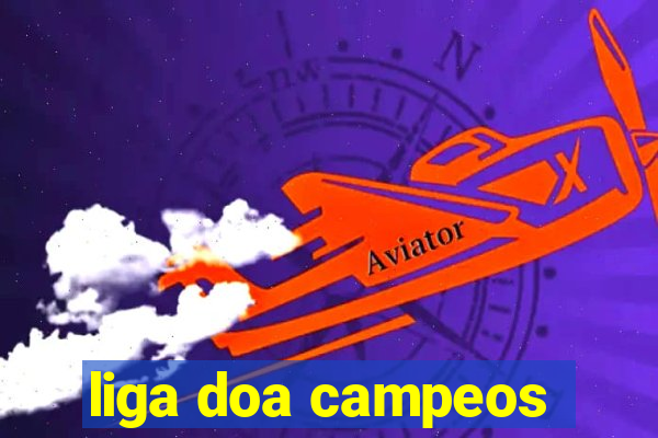 liga doa campeos